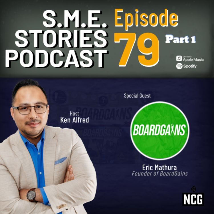 cover art for Episode 79 - Eric Mathura (Boardgains) - Part 1 - S.M.E. Stories