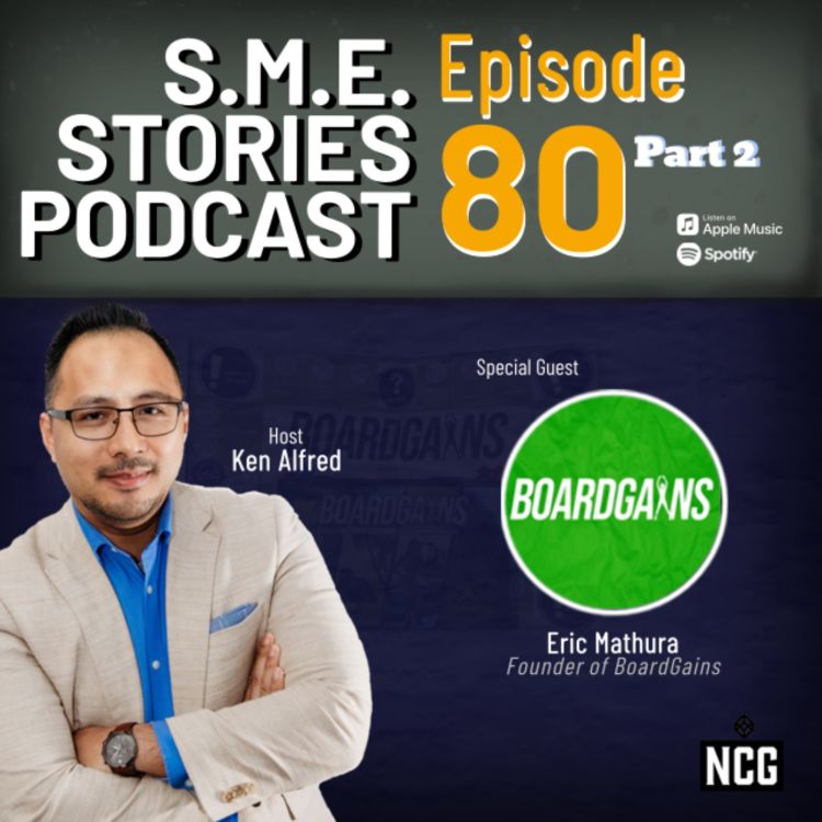 cover art for Episode 80 - Eric Mathura (Boardgains) - Part 2 - S.M.E. Stories