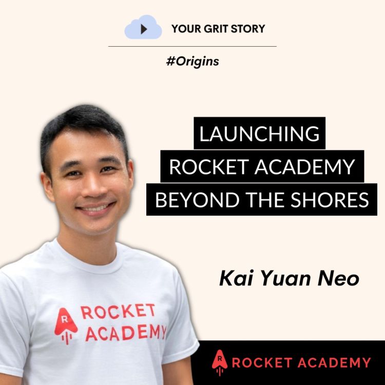 cover art for #Origins | Launching Rocket Academy beyond the shores | Kai Yuan Neo | Rocket Academy Founder