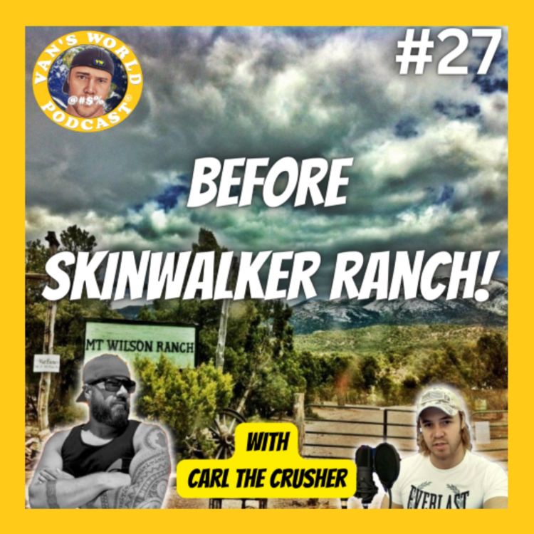 cover art for Spooky Tour of Mount Wilson Ranch - with Carl the Crusher