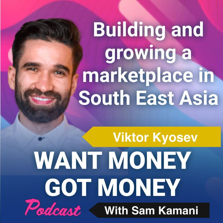 cover art for 47: Building and growing marketplaces in South East Asia with Viktor Kyosev