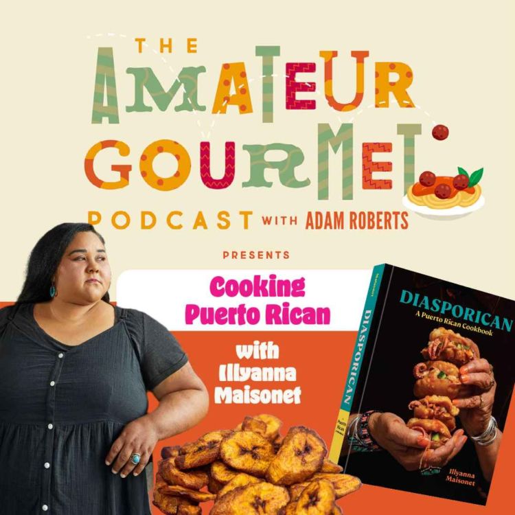 cover art for Cooking Puerto Rican with Illyanna Maisonet