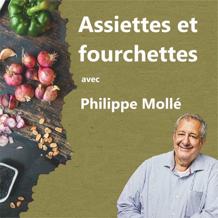 cover art for Assiettes et fourchettes no.83 avec Philippe Mollé