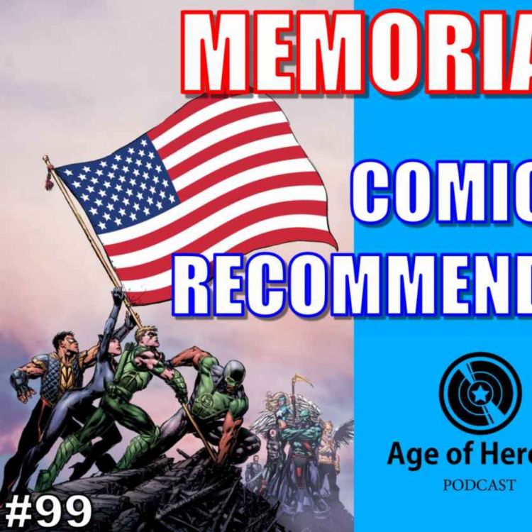 cover art for Memorial Day Comics Recommendations | Episode #99