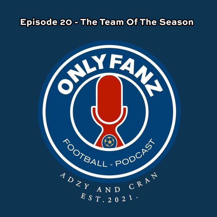 cover art for S3 Episode 20 - The Team Of The Season