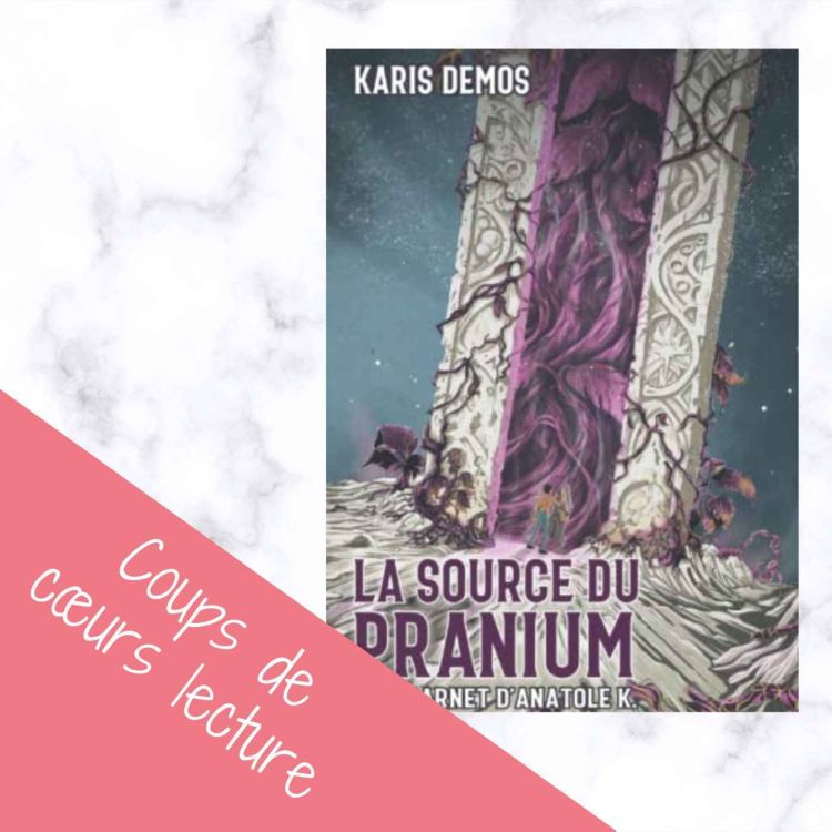 cover art for La Source du Pranium - Tome 1, Le carnet d'Anatole K.