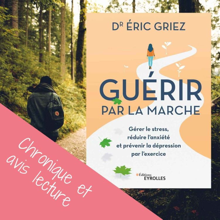 cover art for Guérir par la marche - Éric Griez