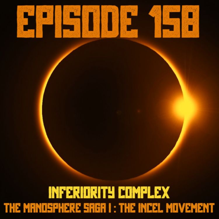 cover art for Inferiority Complex - The Manosphere Saga I - The Incel Movement