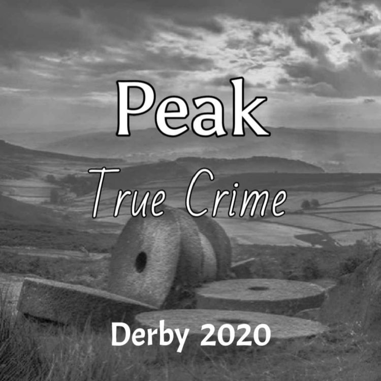 cover art for Peak True Crime - Derby 2020