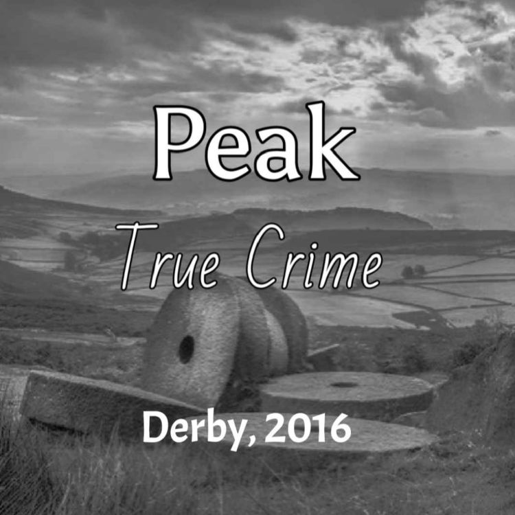 cover art for Peak True Crime - Derby 2016