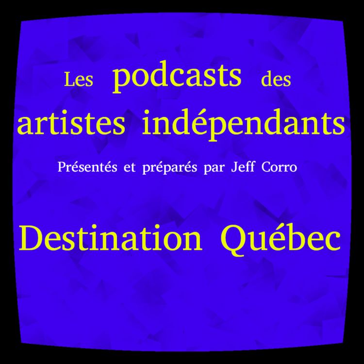 cover art for Destination Québec le podcast de la semaine 42-2022