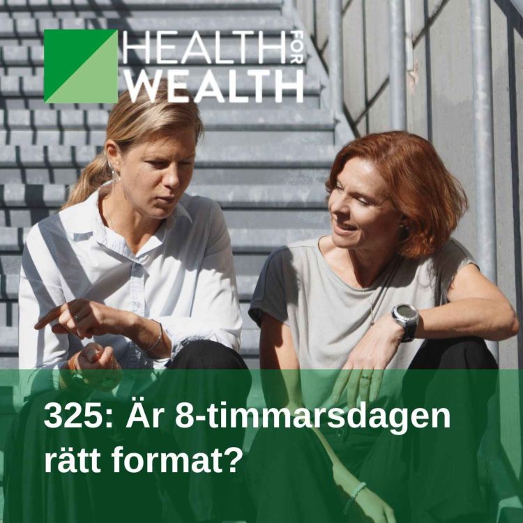 cover art for 325: Är 8-timmarsdagen rätt format?