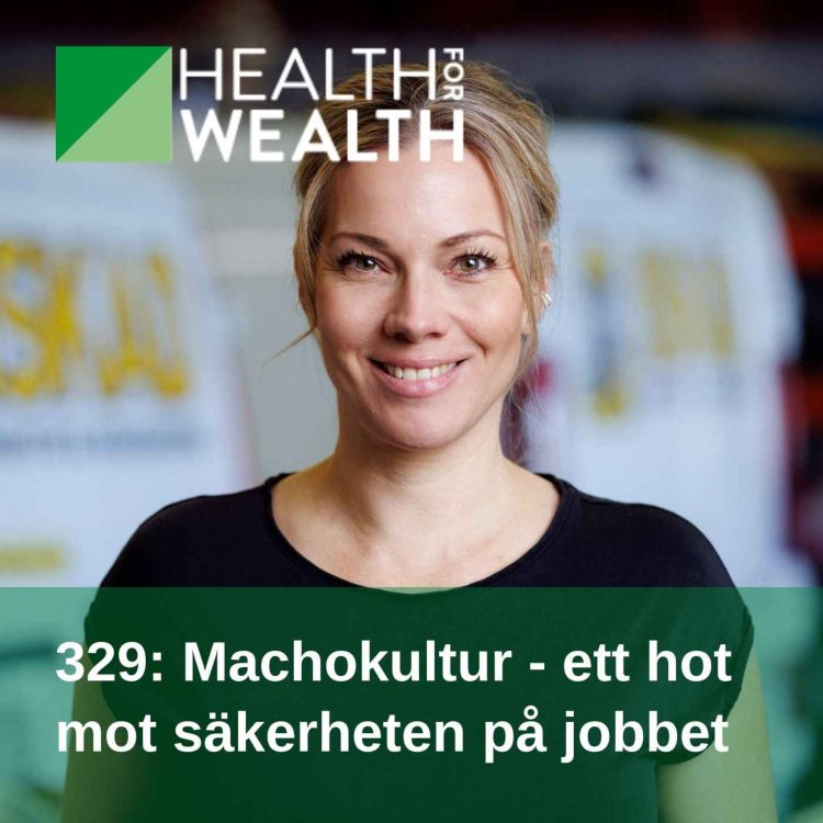 cover art for 329: Machokultur - ett hot mot säkerheten på jobbet