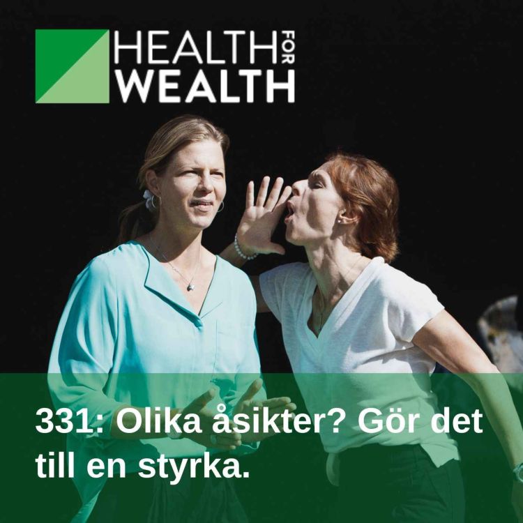 cover art for 331: Olika åsikter? Gör det till en styrka.