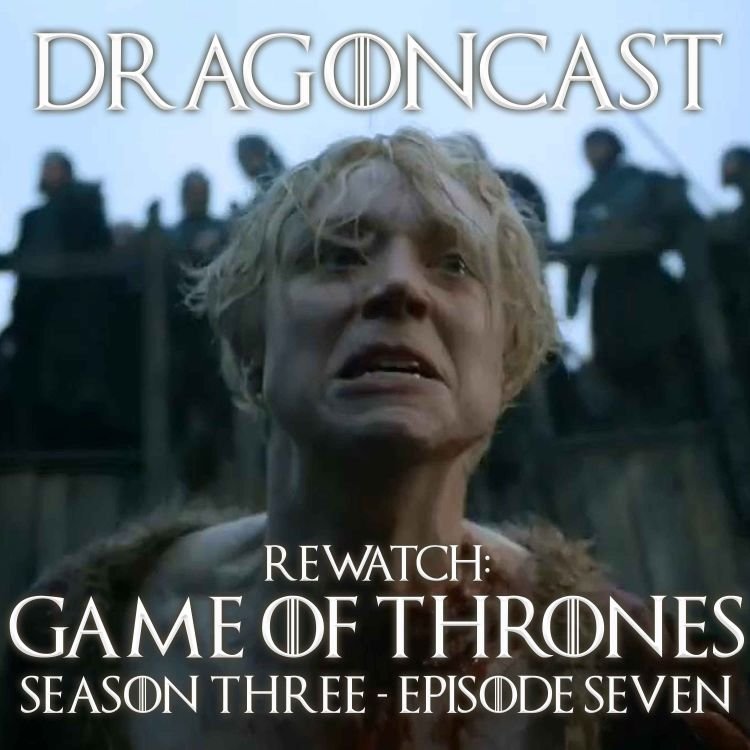 Game of thrones season 3 episode 7 full episode hot sale