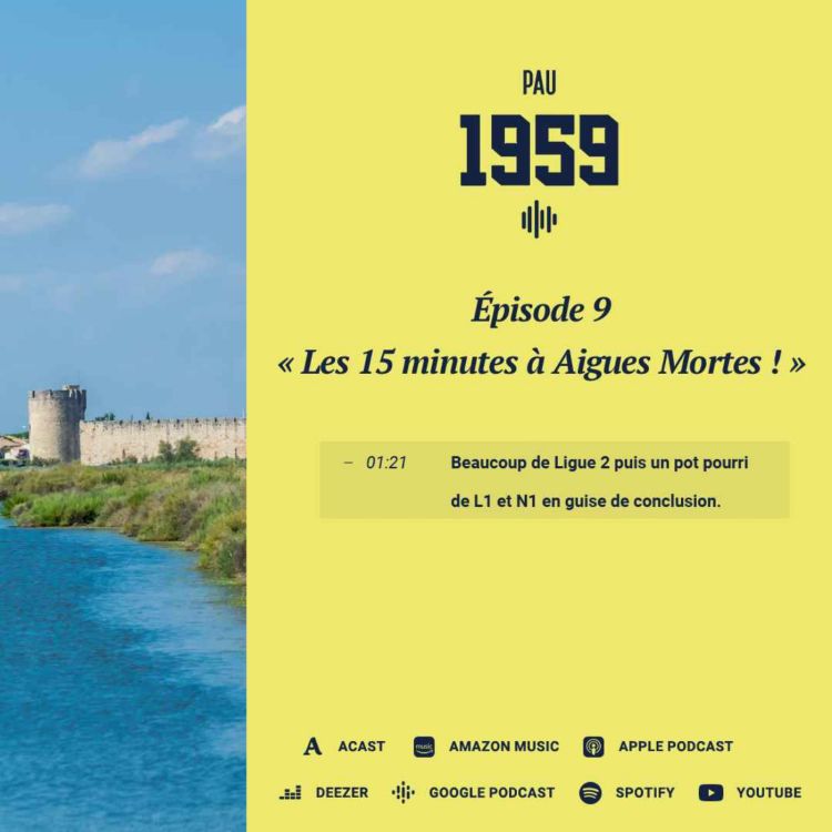 cover art for 1959 - Épisode 9 « Les 15 minutes à Aigues Mortes ! »