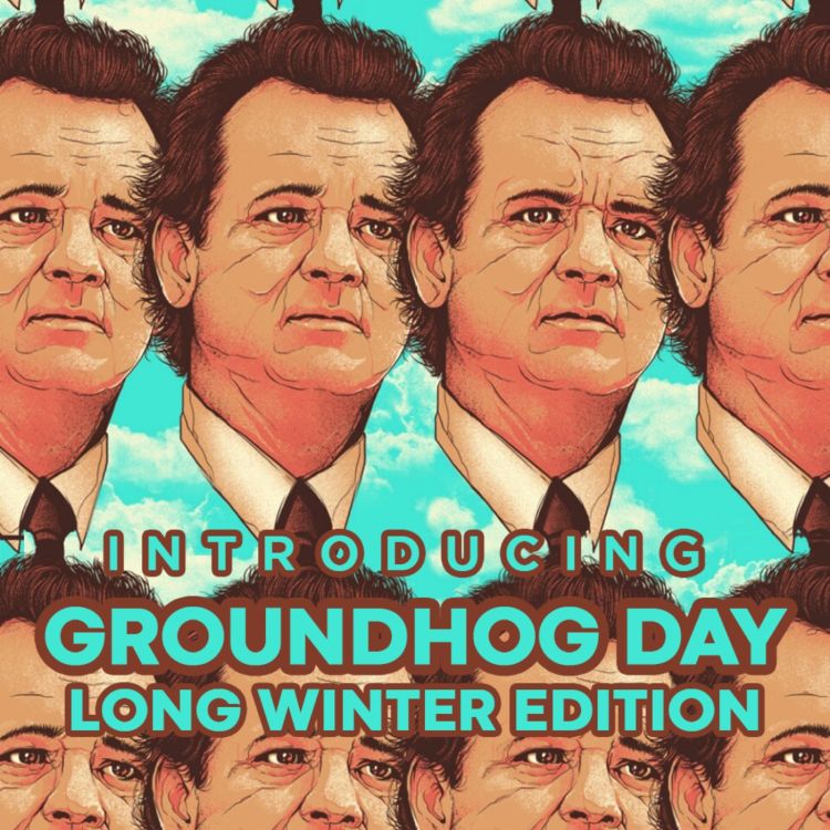 cover art for Introducing...Groundhog Day - Long Winter Edition