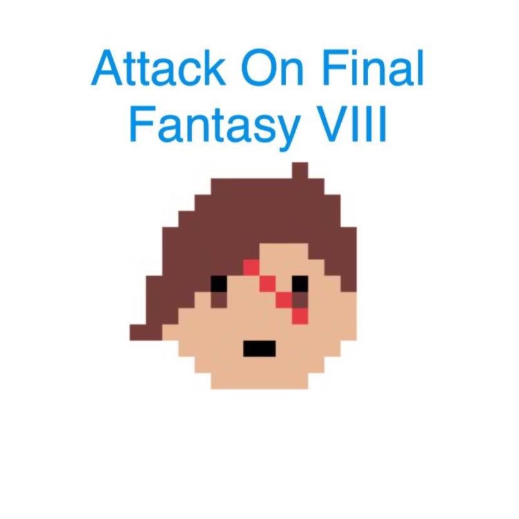 cover art for Attack On Final Fantasy: Final Fantasy VIII - Part 13: The Finale!