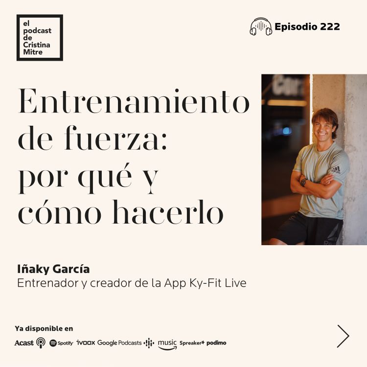 cover art for Entrenamiento de fuerza: por qué y cómo hacerlo, con Iñaky García. Episodio 222