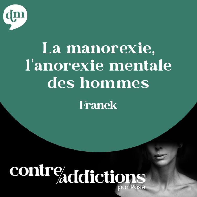 cover art for S1E27 - La manorexie, l'anorexie mentale des hommes - Franek 