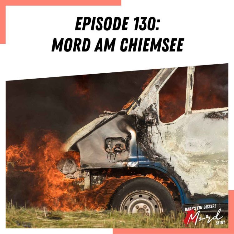 cover art for Episode 130: Mord am Chiemsee - UNGELÖST