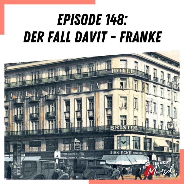 cover art for Episode 148: Der Fall Davit-Franke