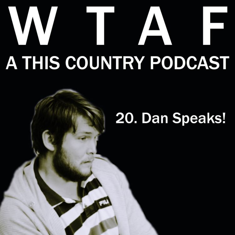 cover art for 20. Dan Speaks!