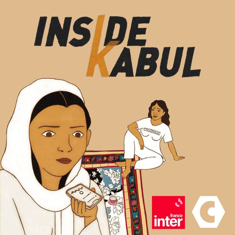 cover art for  Inside Kabul Ep. 7 - April/May: New Spaces