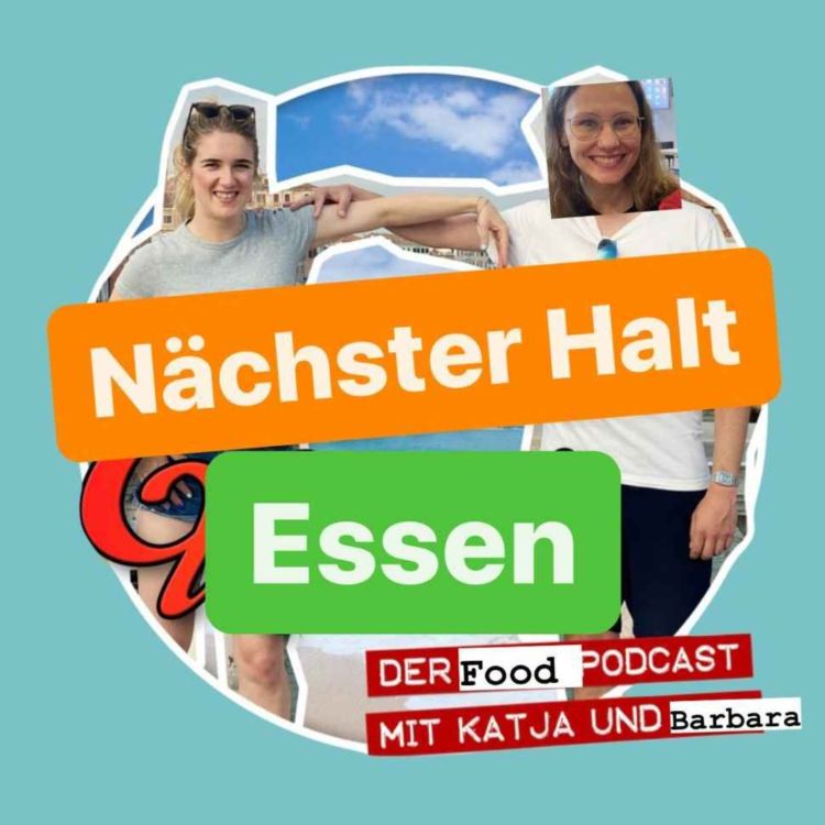 cover art for Nächster Halt Essen - Der Food Podcast (Folge 1: Unser Lieblingsessen)