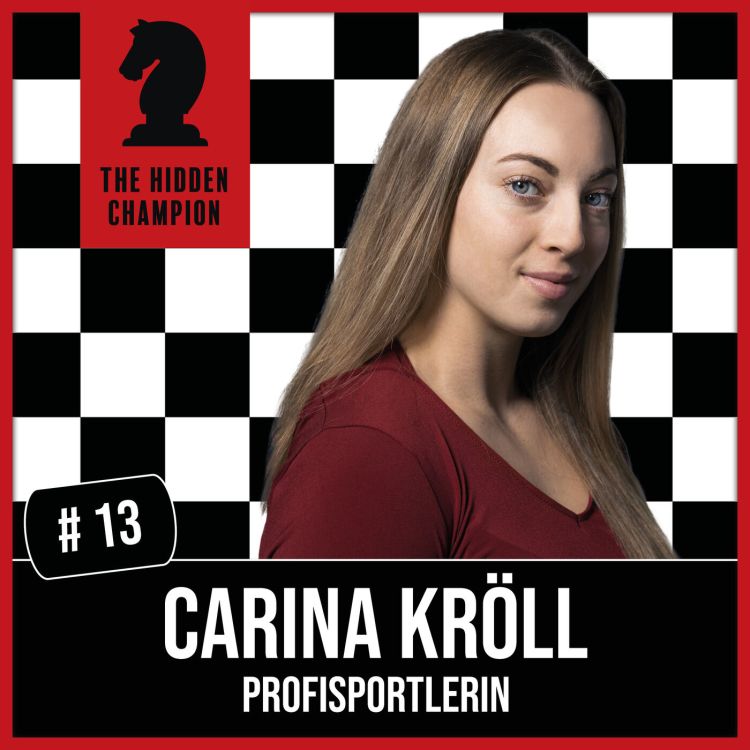 cover art for 13. Ohne Perfektionismus geht es nicht! Für Carina Kröll bedeutet Erfolg, mit sich selbst zufrieden zu sein.