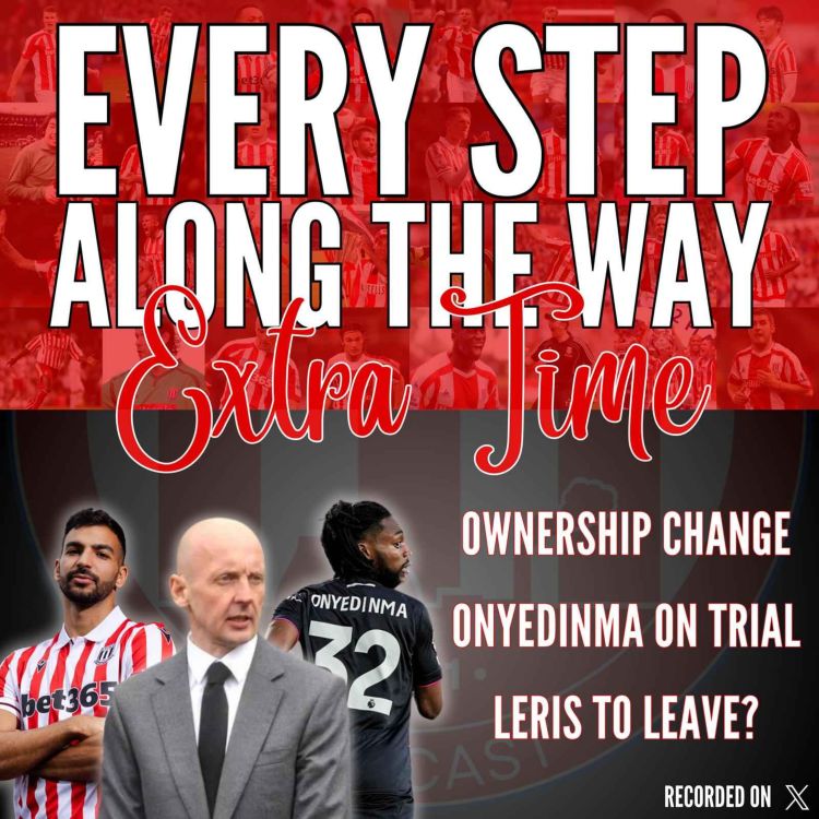 cover art for Extra Time: Ownership Change, Leris Moving On & Onyedinma Trial & More!