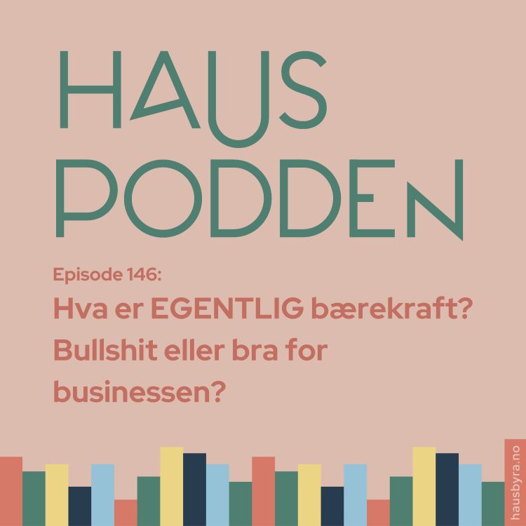 cover art for Hva er EGENTLIG bærekraft? Bullshit eller bra for businessen?