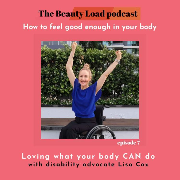 cover art for Love what your body CAN do with disability advocate Lisa Cox