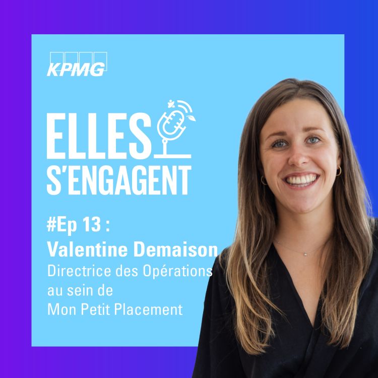 cover art for #13 "Comment favoriser l’accès à l’investissement et au financement pour tous ?" avec Valentine Demaison, Directrice des Opérations au sein de Mon Petit Placement