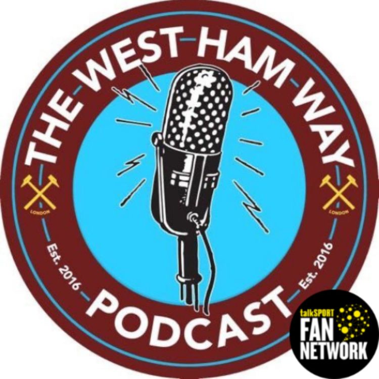 cover art for The West Ham Way Podcast - 1st April 2024