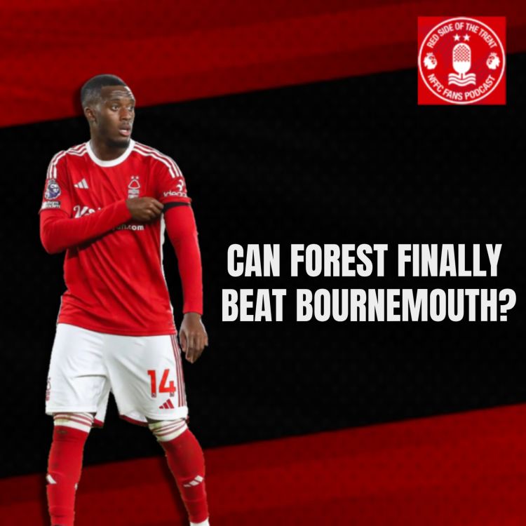 cover art for Can Forest finally beat Bournemouth?