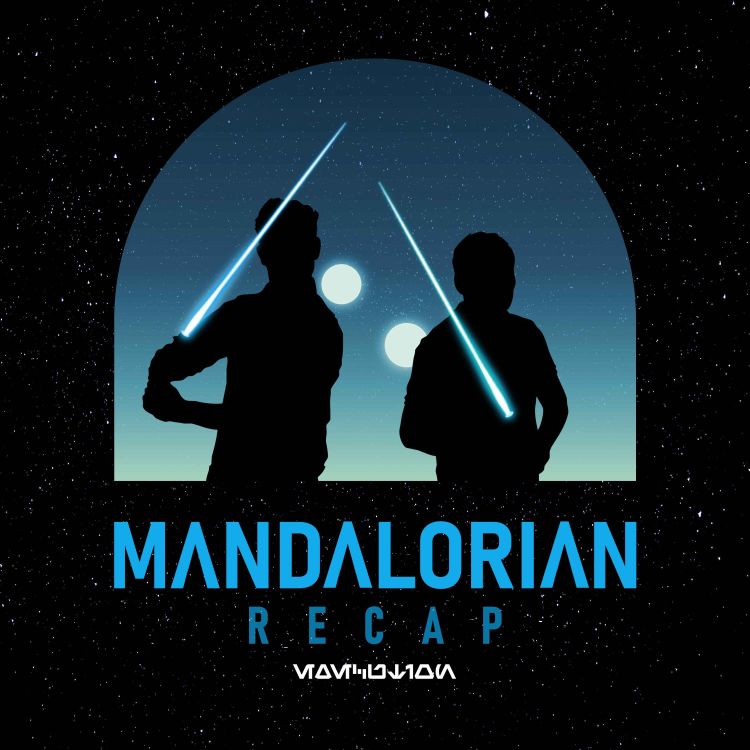 cover art for Mandalorian Recap - Chapter 19: The Convert