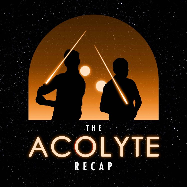 cover art for The Acolyte Recap - Episode 7: Choice