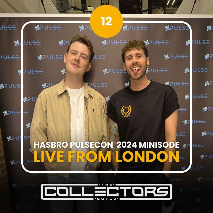 cover art for The Collectors Guild: Hasbro PulseCon 2024 - LIVE from London // #12