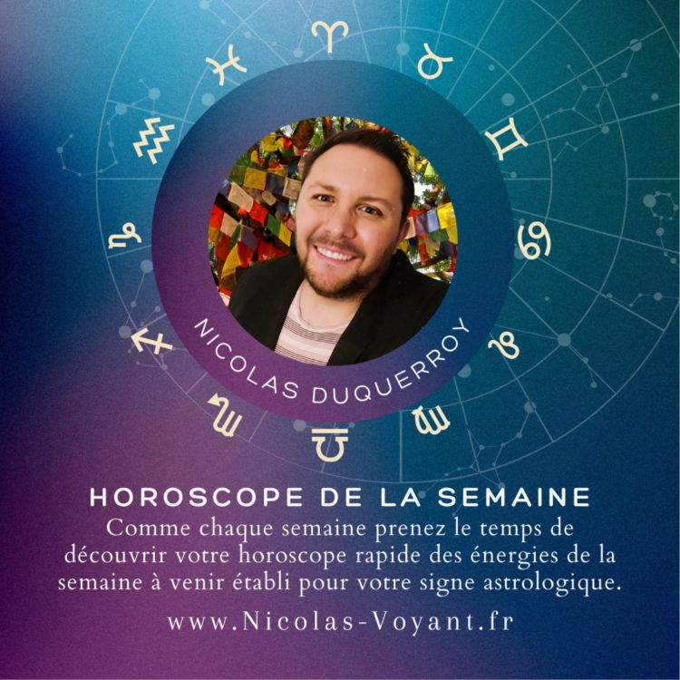 cover art for Horoscope Complet de la semaine à venir par le Médium Nicolas Duquerroy