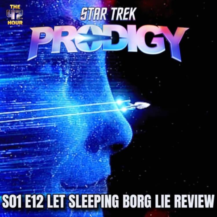 cover art for Episode 12 | Let Sleeping Borg Lie | A Star Trek Prodigy Review