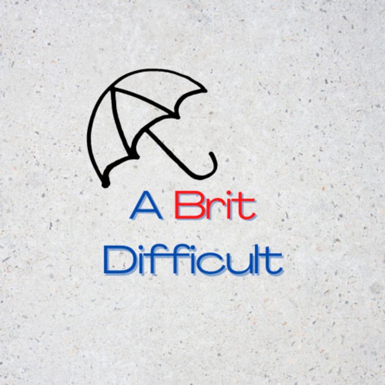 cover art for A Brit Difficult - Episode 21 - must know phrases when texting / chatting