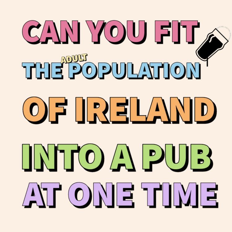 cover art for Can You Fit The Entire Population Of Ireland Into A Pub At One Time?
