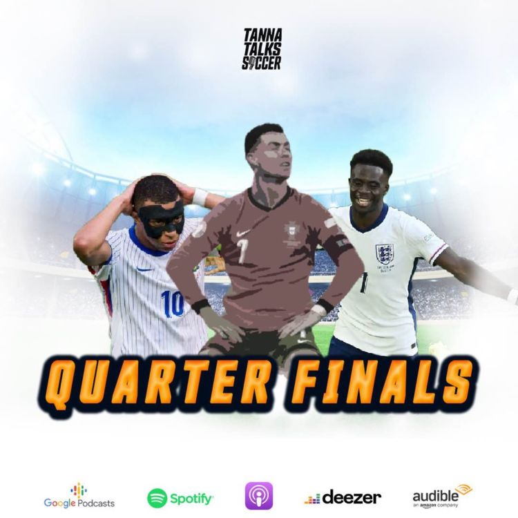 cover art for Euros Quarters - Cr7 problem | Southgate conundrum |  Turkiye's best ever? | Deschamps inevitability | Impressive Spain 