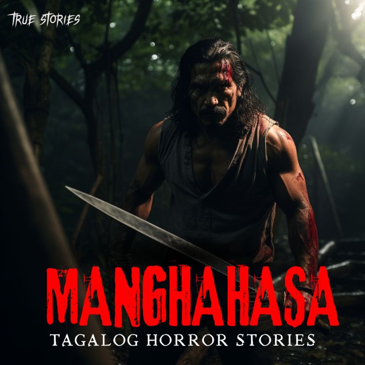 cover art for MANGHAHASA 1 - ASWANG TRUE STORY - TAGALOG TRUE STORY 