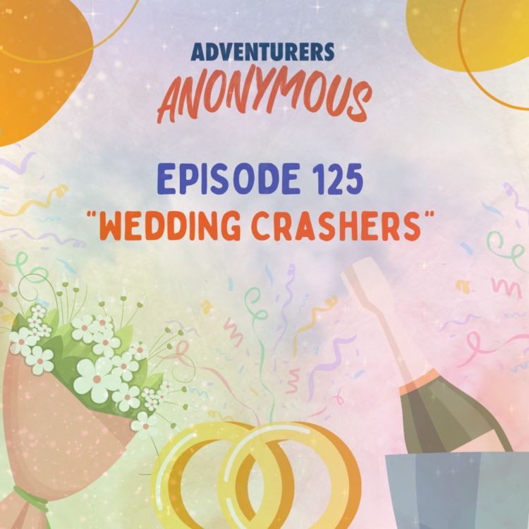 cover art for #125 - Wedding Crashers - (Chapter 3)