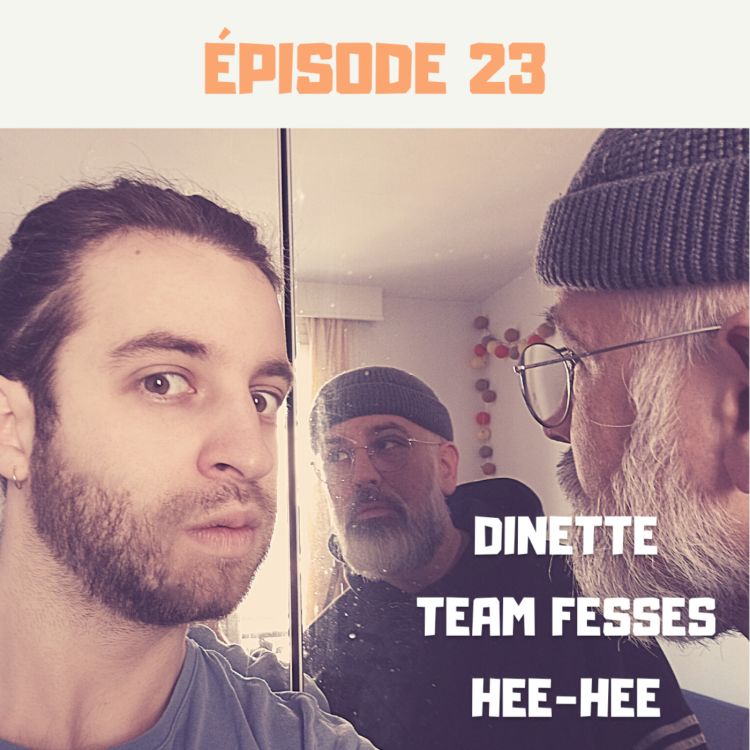 cover art for S01E23 - Dinette, Team fesses, Hee-hee