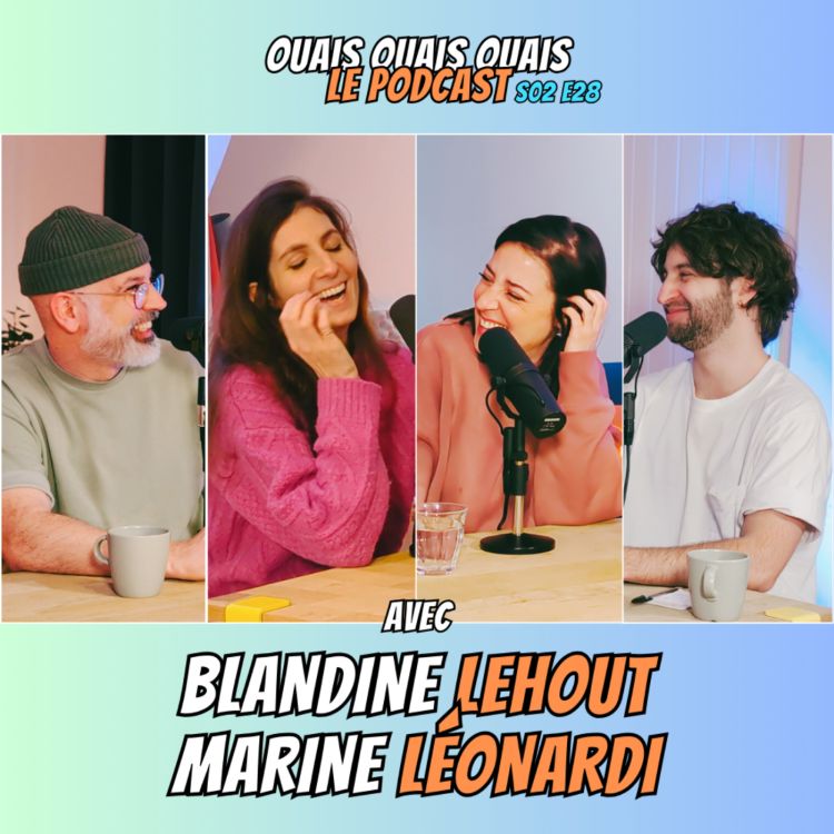 cover art for S02E28 - On invite Marine Léonardi et Blandine Lehout