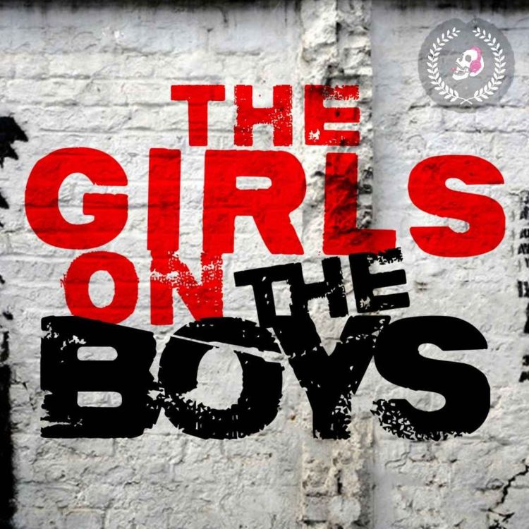 cover art for The Girls on The Boys: S01E04 "The Female of the Species"