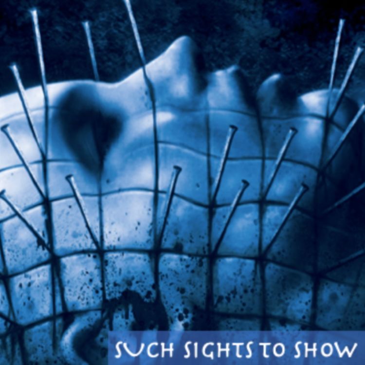 cover art for Such Sights To Show: Episode 12 - Hellbound Hearts (2009)